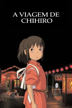 A Viagem de Chihiro (Dublado)