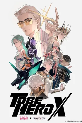TO BE HERO X (Dublado)